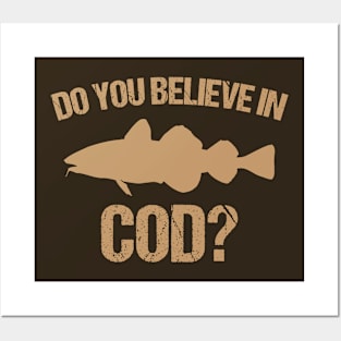 Do you believe in cod Posters and Art